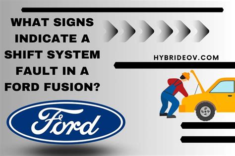 Shift System Fault Ford Fusion How To Diagnose And Fix The Issue