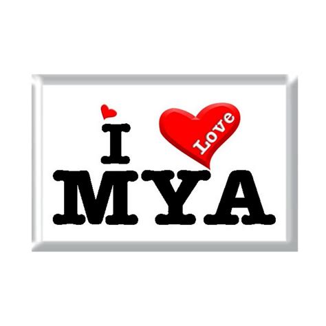 I Love Mya Rectangular Refrigerator Magnet Worlds Fridge Magnet