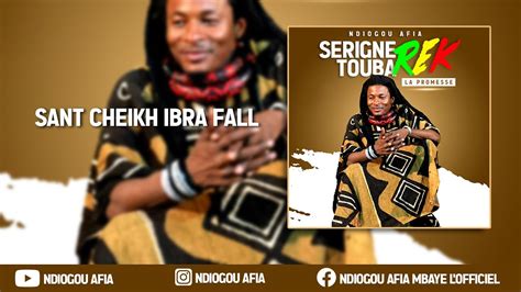 Ndiogou Afia Sant Cheikh Ibra Fall Audio Officiel Youtube