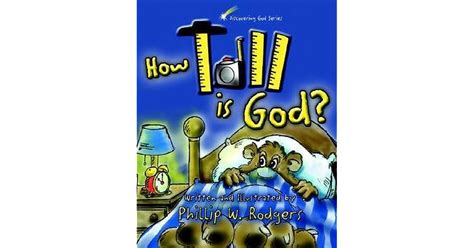 How Tall Is God By Phillip W Rodgers