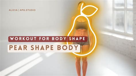 Pear Shape Body Shape Exercise Youtube