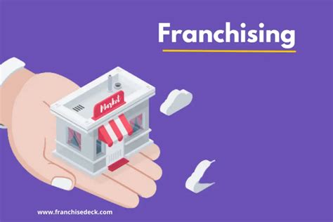 what is franchising everything you need to know on proven business franchise deck