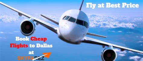 Compare Cheap Flights To Dallas Skyfarez Offers Good Discounts Great