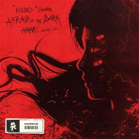 Kuuro Afraid Of The Dark Hayve Remix Lyrics Genius Lyrics
