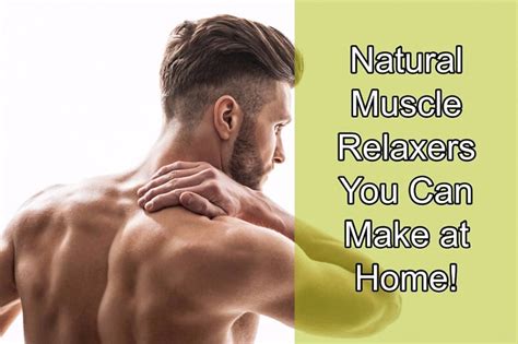 Maybe you would like to learn more about one of these? Natural Muscle Relaxers You Can Make At Home - Home Remedies