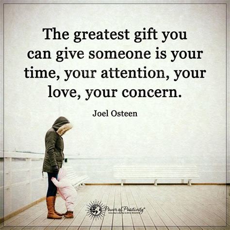 The Greatest T You Can Give Someone Is Your Time Your Attention