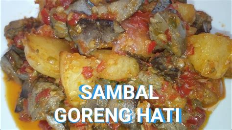 Rasanya bisa dibuat manis atau pedas tergantung dari bahan mana yang dilebihkan. RESEP 04 : SAMBAL GORENG HATI AYAM+KENTANG - YouTube