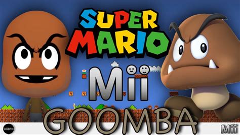 Goomba Mii Super Mario Youtube