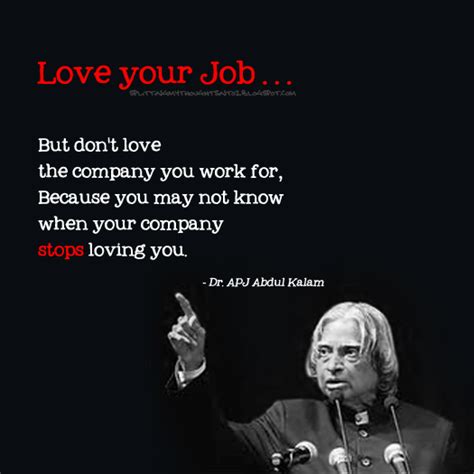 Abdul Kalam Quotes On Love Your Job Work Quotesgram