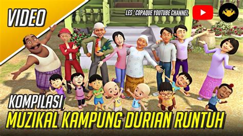 Upin And Ipin Kompilasi Muzikal Kampung Durian Runtuh Youtube