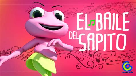 El Baile Del Sapito Las Canciones Dela Granja Canciones Infantiles