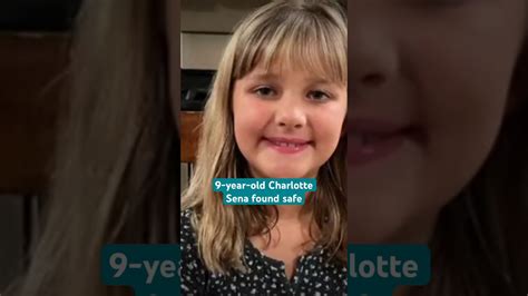 9 Year Old Charlotte Sena Found Safe Youtube