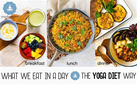 What We Eat In A Day The Yogic Diet Way Yogicfoods