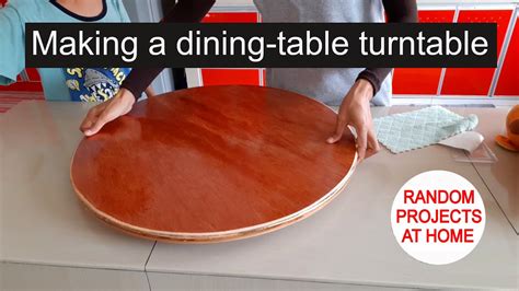 Project Making A Dining Table Turntable Youtube