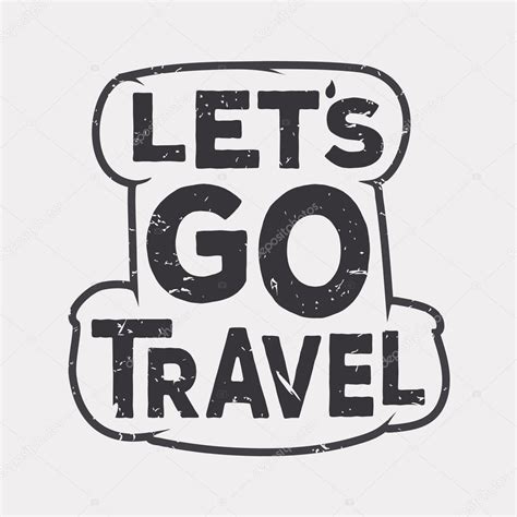 Lets Go Travel Vector Creative Quote Typography Concept Stock Vector
