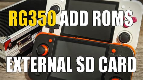 Rg350 How To Add Roms Using External Sd Card Youtube