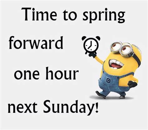 Spring Forward Minion Quotes Minions Minions Quotes