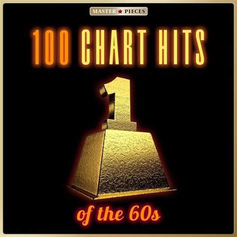 No 1 100 Chart Hits Of The 60s Songs Download No 1 100 Chart Hits