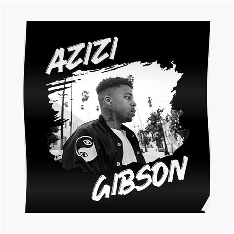 Azizi Gibson Photo With White Text Poster For Sale By Thesouthwind