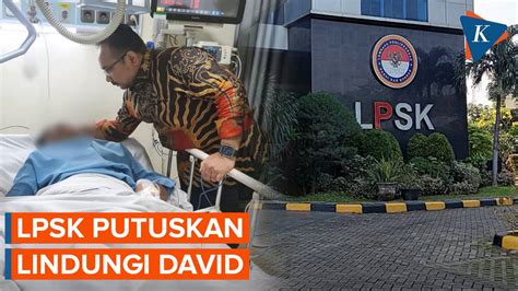 Jadi Korban Penganiayaan Berat Lpsk Putuskan Lindungi David Kompascom Vidio