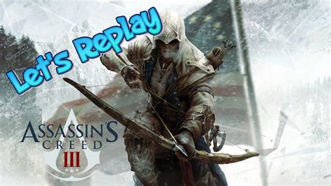 Lets Replay Assassins Creed Iii Part 11 Youtube
