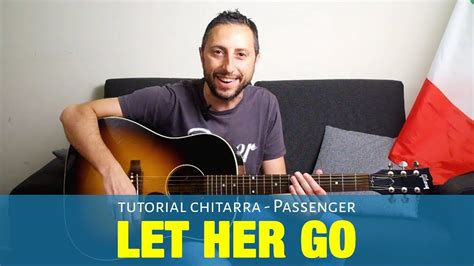 passenger let her go tutorial chitarra accordi e pennata youtube