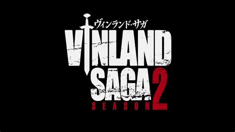 Vinland Saga Season 2 Release Date And Trailer Officially Revealed