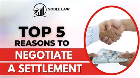 Top 5 Reasons To Negotiate A Settlement Youtube