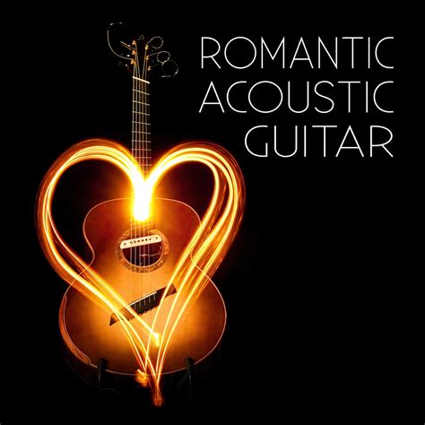 Romantic Acoustic Guitar Love Songs Relaxing Jazz Instrumental Music