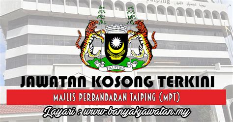 Kaunter bayaran hasil majlis perbandaran taiping akan beroperasi semasa tempoh perintah kawalan. Jawatan Kosong di Majlis Perbandaran Taiping (MPT) - 15 ...