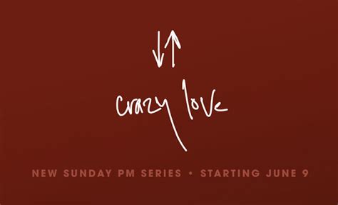 Crazy Love New Sunday Night Series C3 Church Robina