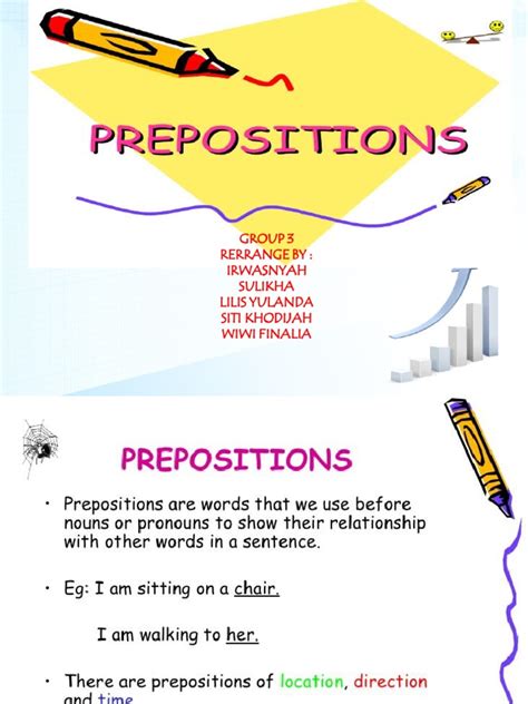 Because prepositional phrases provide extra information about a clause, they are usually found at the end of that clause. Presentation of PREPOSITION.ppt | Preposition And ...