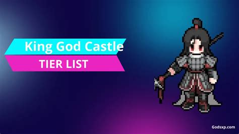 King God Castle Tier List All Characters Ranked
