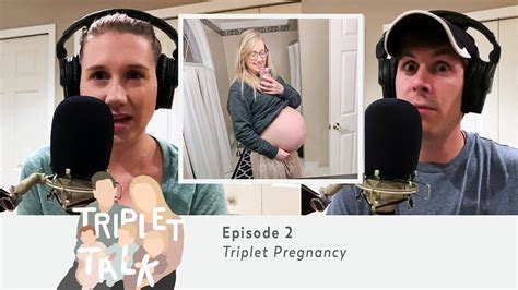 Triplet Talk Podcast 2 Triplet Pregnancy Youtube