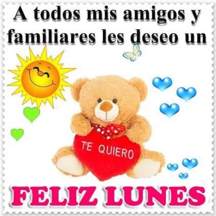 Hermosas Im Genes Para Desear Feliz Lunes A Amigos Y Familiares