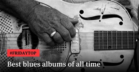 20 Best Blues Albums Of All Time According To Ultimate