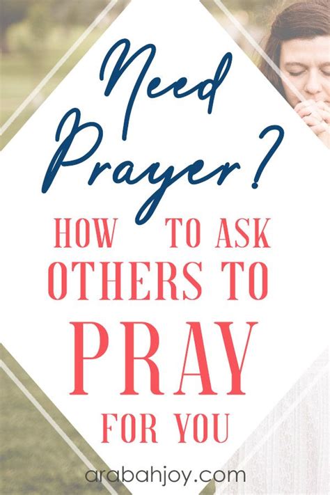 How To Ask Others To Pray For You Asking For Prayers Prayers For