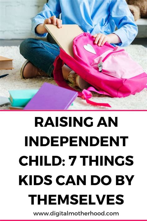 Raising An Independent Child 7 Things Older Kids Can Do For Themselves