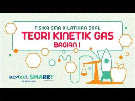TEORI KINETIK GAS - SOAL LATIHAN (BAGIAN 1) - FISIKA KELAS 11 - Bagian