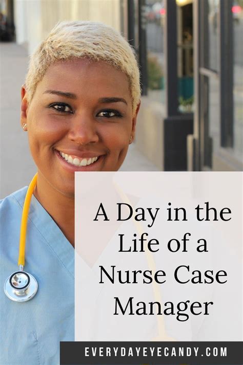 A Day In The Life Of A Nurse Case Manager Artofit