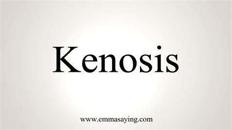 How To Pronounce Kenosis Youtube