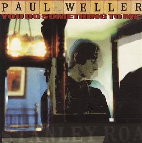 This is the most difficult use of suggest for english learners to understand, so take some time to read this part of the lesson carefully. Paul Weller You Do Something To Me UK 7" vinyl single (7 ...