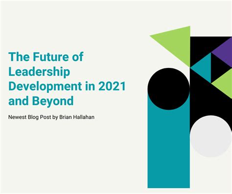 The Future Of Leadership Development In 2021 And Beyond