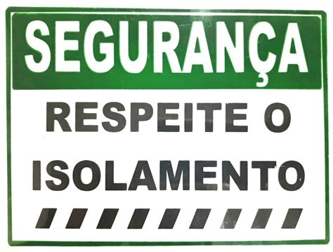 placa indicativa segurança respeite o isolamento 20 x 15x 0 80mm encartale ps128