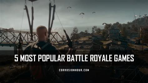 5 Most Popular Battle Royale Games In 2022 Corrosion Hour