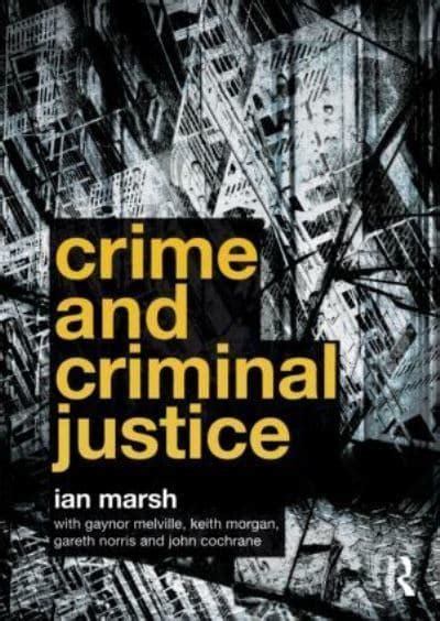 Crime And Criminal Justice Ian Marsh 9780415581523 Blackwells