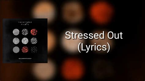 Twenty One Pilots Stressed Out Lyrics YouTube