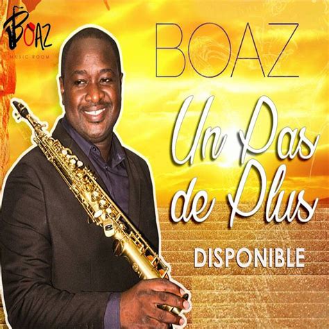 Un Pas De Plus Disponible Boaz Sax Mp3 Buy Full Tracklist