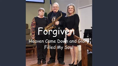 Heaven Came Down And Glory Filled My Soul Youtube