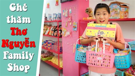 Thơ nguyễn family shop, an thuan, song be, vietnam. THƠ NGUYỄN FAMILY SHOP - Khám Phá cùng Yến Nhi - YouTube